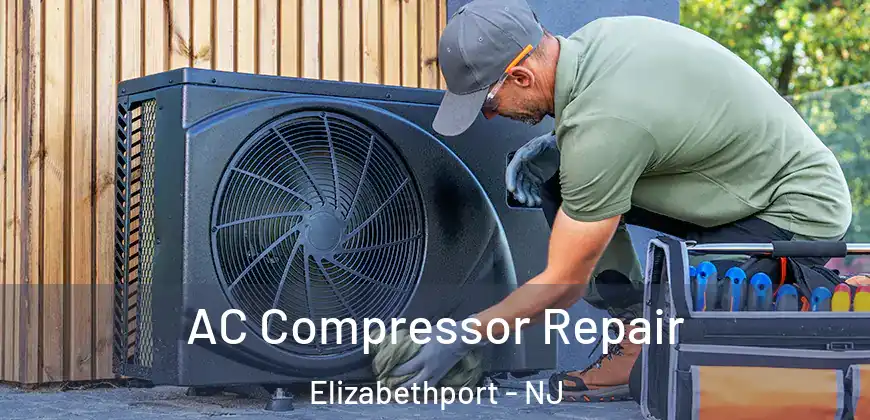  AC Compressor Repair Elizabethport - NJ