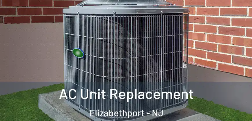  AC Unit Replacement Elizabethport - NJ